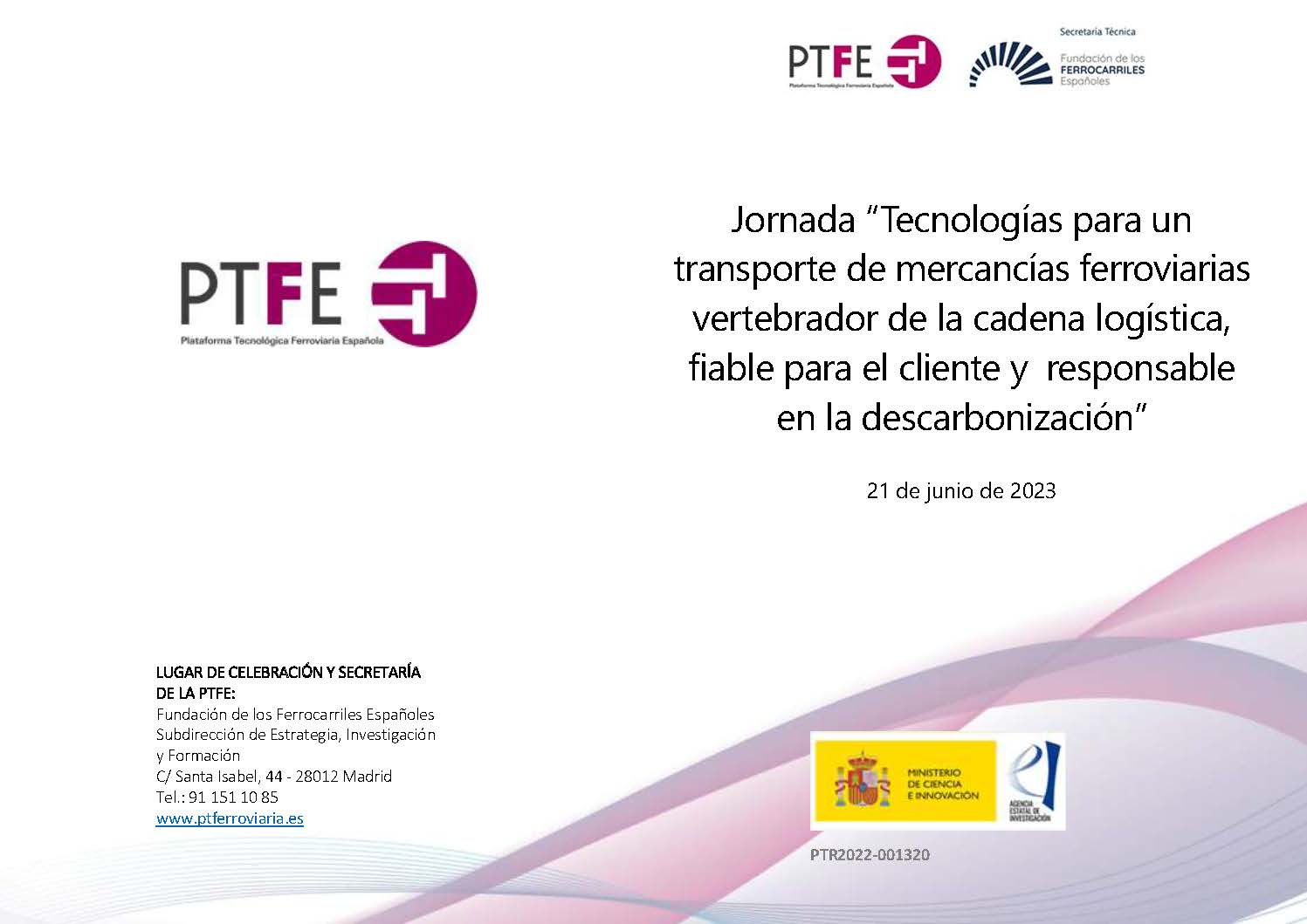 La PTFE organiza la Jornada “Tecnologías para un transporte de mercancías ferroviarias vertebrador de la cadena logística, fiable para el cliente...
